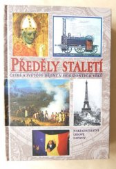 kniha Předěly staletí české a světové dějiny v horizontech věků, Nakladatelství Lidové noviny 2000