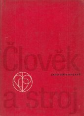 kniha Člověk a stroj Úvod do inženýrské psychologie, Práce 1970