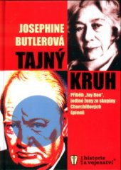 kniha Tajný kruh příběh "Jay Bee", jediné ženy ze skupiny Churchillových špionů, Naše vojsko 2005