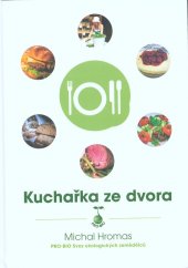 kniha Kuchařka ze dvora, PRO-BIO Svaz ekologických zemědělců 2016