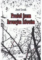 kniha Prošel jsem krvavým křovím (životopisný román), Nava 2009