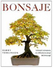 kniha Bonsaje velká kniha o pěstování bonsají, Cesty 2003