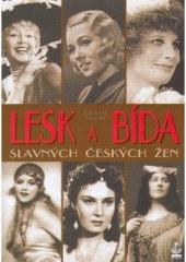 kniha Lesk a bída slavných českých žen, Petrklíč 2007