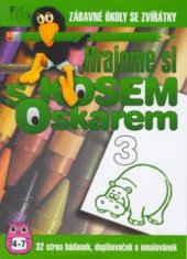 kniha Hrajeme si s kosem Oskarem 32 stran hádanek, doplňovaček a omalovánek, Fragment 2003