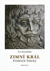 kniha Zimní král Fridrich Falcký (1596-1632), Regulus 2010