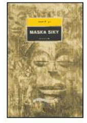 kniha Maska Siky hořkosladká komedie, Divadelní ústav 2004