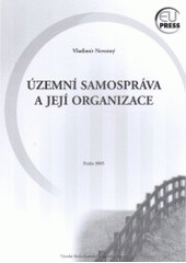 kniha Územní samospráva a její organizace, Vysoká škola finanční a správní 2005