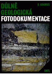 kniha Důlně geologická fotodokumentace, SNTL 1986
