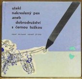 kniha Utekl nakreslený pes aneb dobrodružství s černou tužkou, Krajské nakladatelství 1964