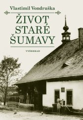 kniha Život staré Šumavy, Vyšehrad 2023
