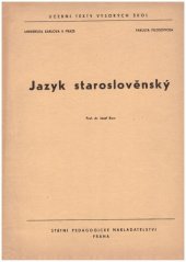 kniha Jazyk staroslověnský Určeno pro posl. filosof. fakult, SPN 1967