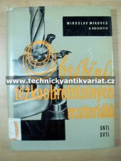kniha Obrábění těžkoobrobitelných materiálů Určeno pro technology a konstruktéry, SNTL 1963