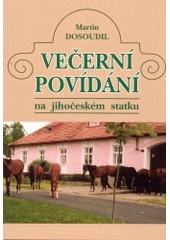 kniha Večerní povídání na jihočeském statku, Euroservice 1999 2004