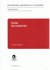 kniha Úvod do logistiky, Ostravská univerzita v Ostravě, Lékařská fakulta 2011