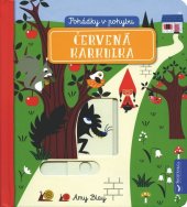 kniha Červená Karkulka Pohádky v pohybu, Svojtka 2018