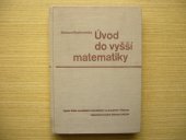 kniha Úvod do vyšší matematiky Učebnice pro vys. školy zeměd., SZN 1964