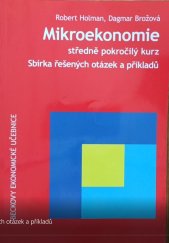 kniha Mikroekonomie - středně pokročilý kurz Sbírka řešených otázek a příkladů, C. H. Beck 2018