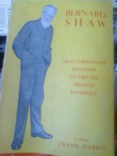 kniha Bernard Shaw neautorisovaný životopis na základě přímých informací s doslovem pana Shawa, Šolc a Šimáček 1932
