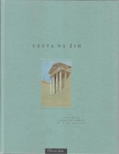 kniha Cesta na jih inspirace českého umění 19. a 20. století : Praha, Obecní dům 5. května - 10. října 1999, Obecní dům 1999