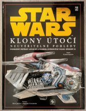 kniha Star Wars [Epizoda] II, - Klony útočí - neuvěřitelné pohledy., Egmont 2002