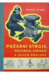 kniha Požární stroje, přístroje, zařízení a jejich obsluha, Čs. svaz požární ochrany 