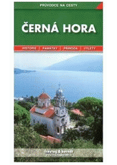 kniha Černá Hora podrobné a přehledné informace o historii, kultuře, přírodě a turistickém zázemí Černé Hory, Freytag & Berndt 2003