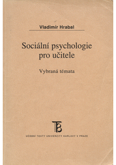 kniha Sociální psychologie pro učitele vybraná témata, Karolinum  2002
