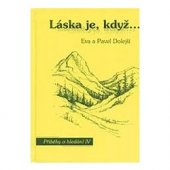 kniha Láska je, když- příběhy o hledání IV, Křesťanský život 2003