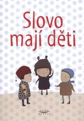 kniha Slovo mají děti [autentické výroky dětí, které zaslali Diecéznímu katechetickému centru v Brně kněží, katecheté a učitelé náboženství v letech 1990–2010], Karmelitánské nakladatelství 2011