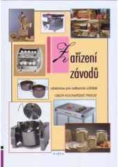 kniha Zařízení závodů učebnice pro odborná učiliště : obor kuchařské práce, Parta 2005