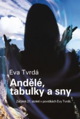 kniha Andělé, tabulky a sny, Littera Silesia 2013