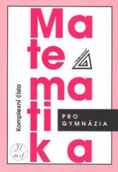 kniha Matematika pro gymnázia Komplexní čísla, Prometheus 2008