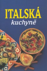 kniha Italská kuchyně, Slovart 1999