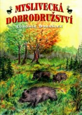 kniha Myslivecká dobrodružství, Votobia 1997