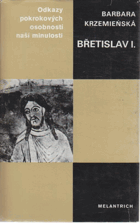 kniha Břetislav I., Melantrich 1986