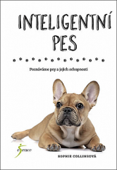 kniha Inteligentní pes poznáváme psy a jejich schopnosti, Euromedia 2019