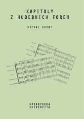kniha Kapitoly z hudebních forem, Muni press 2019