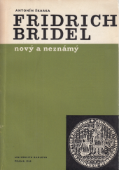 kniha Fridrich Bridel nový a neznámý, Univerzita Karlova 1969