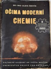kniha Očima moderní chemie zajímavé uvedení do světa chemických objevů pro každého, Práce 1949