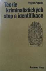 kniha Teorie kriminalistických stop a identifikace techn. a biomechanické aspekty, Academia 1987