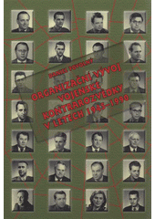 kniha Organizační vývoj Vojenské kontrarozvědky v letech 1945-1990, Ministerstvo obrany ČR - Prezentační a informační centrum MO 2009