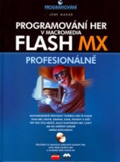 kniha Programujeme hru v Macromedia Flesh MX profesionálně, CPress 2004
