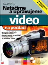 kniha Natáčíme a upravujeme video na počítači, CPress 2003