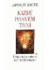 kniha Každý po svém trní úvahy a dopisy, Primus 1997