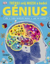 kniha Trénuj svůj mozek a budeš génius [vše o tvém skvělém mozku a jak ho cvičit], Knižní klub 2011