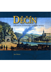 kniha Děčín železniční křižovatka českého severu, Iniciativa pro děčínský zámek 2007