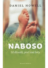 kniha Naboso 50 důvodů, proč zout boty, Mladá fronta 2012