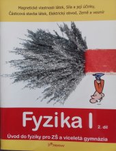 kniha Fyzika I. 2. díl, - Magnetické vlastnosti látek, síla a její účinky, částicová stavba látek, elektrický obvod, Země a vesmír, Prodos 2005
