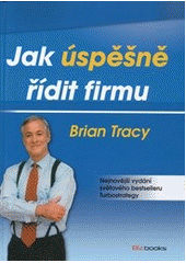 kniha Jak úspěšně řídit firmu turbostrategie, BizBooks 2013