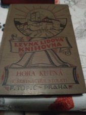 kniha Hora Kutná v šestnáctém století Romantický obraz, F. Topič 1929